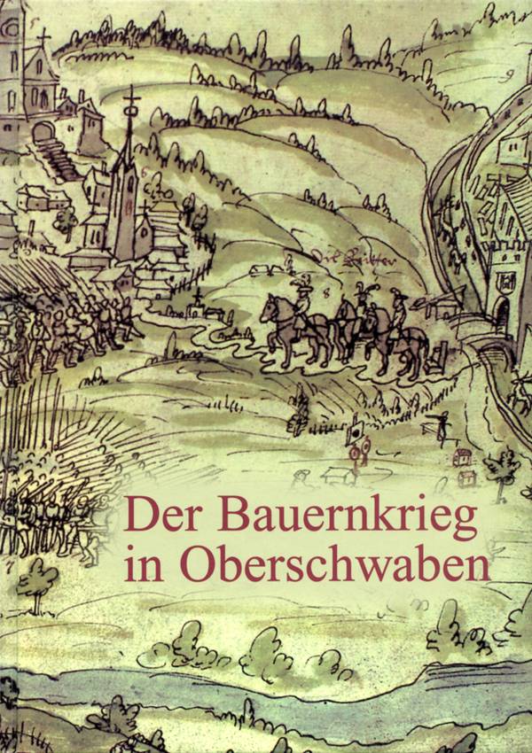 Kuhn, E.L. / Blickle P. (Hg.): Der Bauernkrieg in Oberschwaben. Tübingen: bibliotheca academica, 2000.