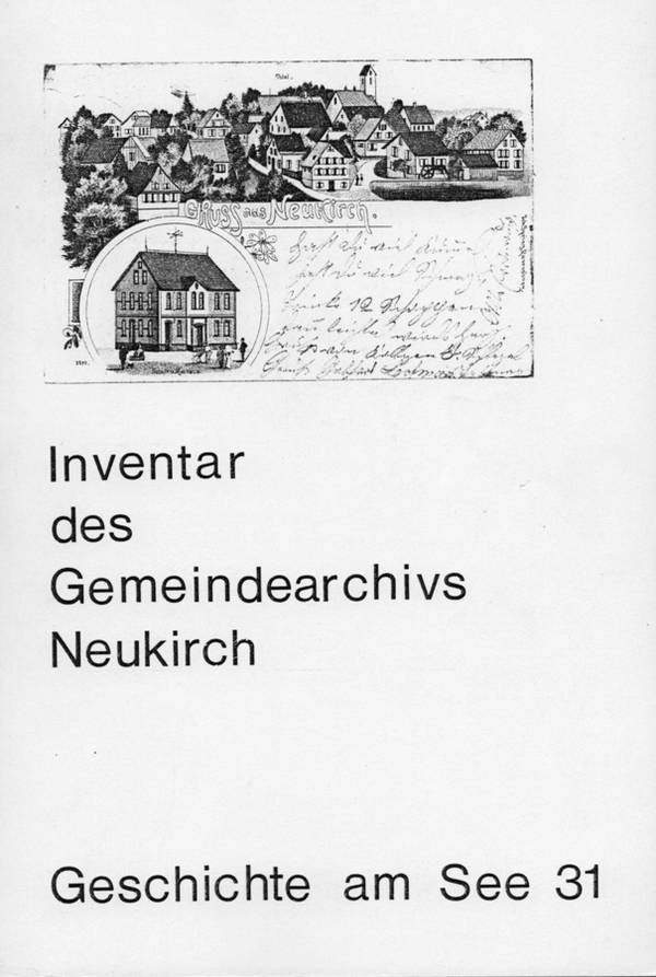 Geschichte am See: Inventar des Gemeindearchivs Neukirch